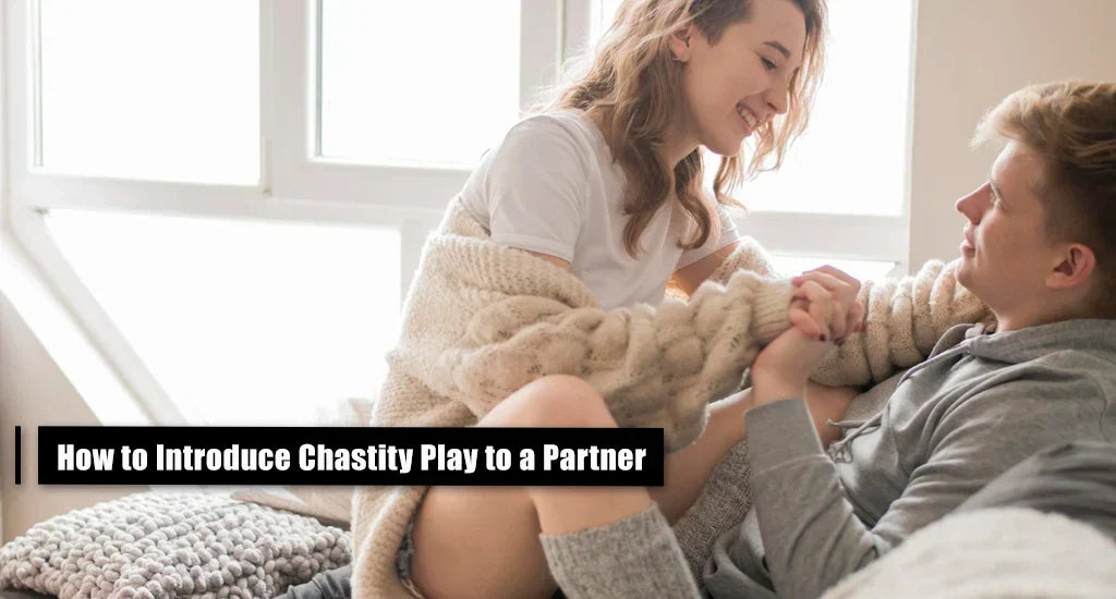 Introduce Chastity Play to a Partner