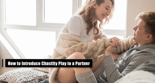 Introduce Chastity Play to a Partner