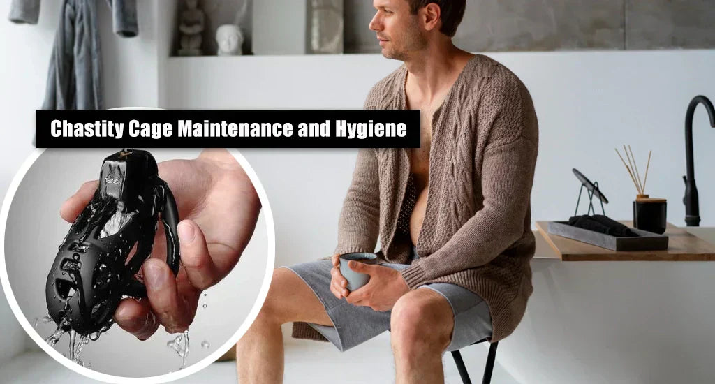 chastity Cage Maintenance